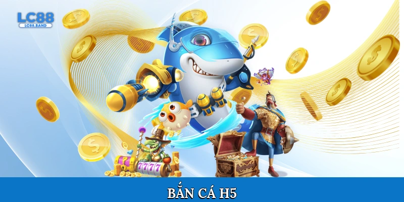 Bắn cá H5